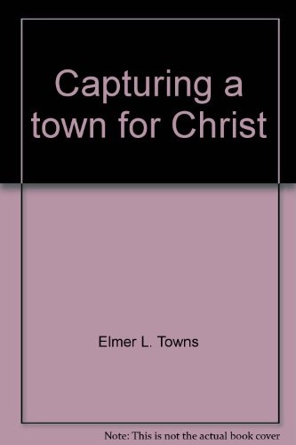 Capturing a Town for Christ