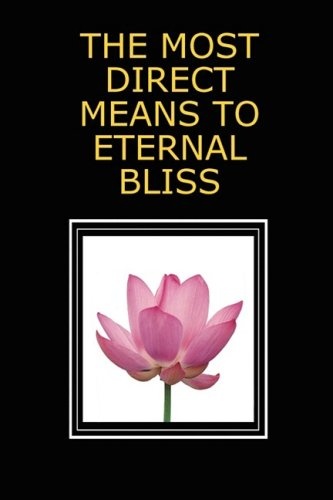 THE MOST DIRECT MEANS TO ETERNAL BLISS
