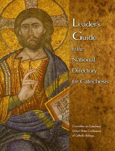 National Directory for Catechesis - Leader's Guide