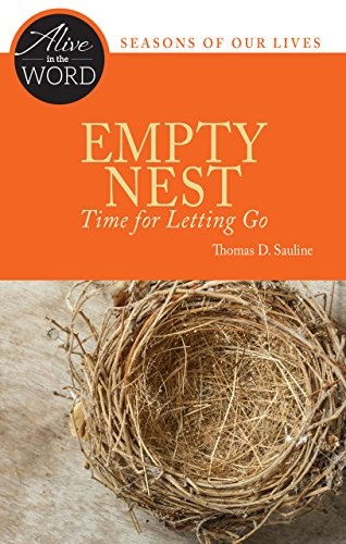 Empty Nest, Time for Letting Go (Alive in the Word)