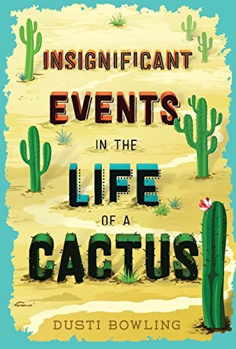 Insignificant Events in the Life of a Cactus (Volume 1)