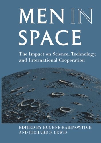 Men in Space: The Impact on Science, Technology, and International Cooperation
