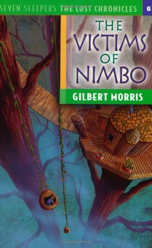 The Victims of Nimbo (Seven Sleepers: The Lost Chronicles #6) (Volume 6)