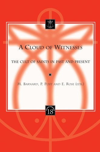 A Cloud of Witnesses: The Cult of Saints in Past and Present (Liturgia Condenda)