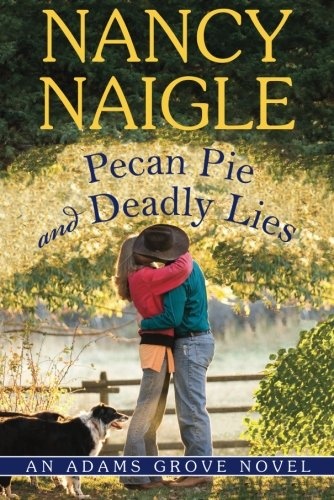 Pecan Pie and Deadly Lies (An Adams Grove Novel)