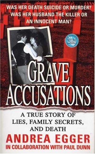 Grave Accusations: A True Story of Lies, Family Secrets, and Death (True Crime (St. Martin's Paperbacks))