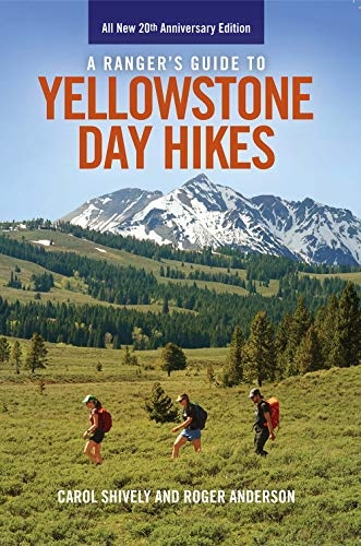 Ranger's Guide to Yellowstone Day Hikes (20th Anniversary Edition)