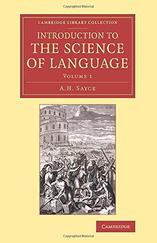Introduction to the Science of Language (Cambridge Library Collection - Linguistics) (Volume 1)