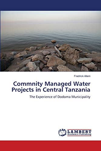 Commnity Managed Water Projects in Central Tanzania: The Experience of Dodoma Municipality