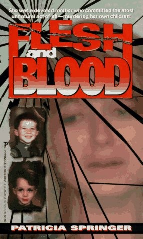 Flesh And Blood (True Crime)