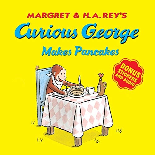Curious George Makes Pancakes (with Bonus Stickers And Audio)