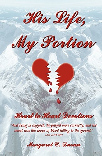 His Life, My Portion: Heart to Heart Devotions