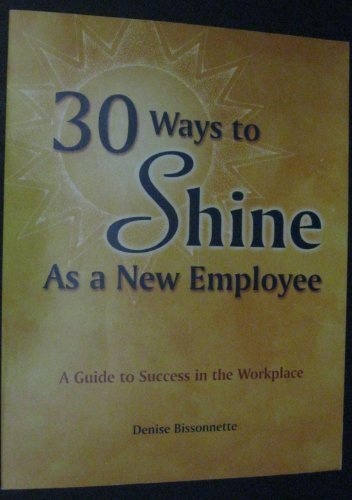 30 Ways to Shine as a New Employee: