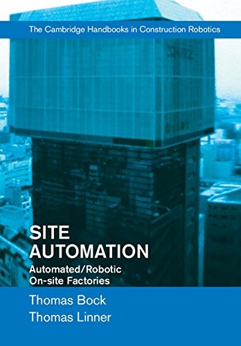 Site Automation (Automated/Robotic On-Site Factories)