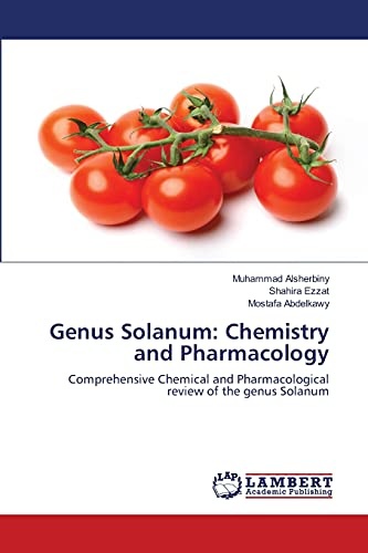 Genus Solanum: Chemistry and Pharmacology: Comprehensive Chemical and Pharmacological review of the genus Solanum