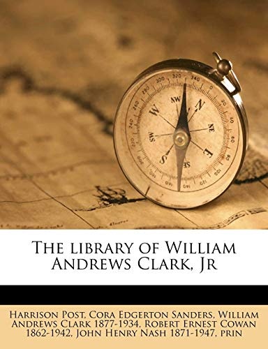 The library of William Andrews Clark, Jr Volume 13