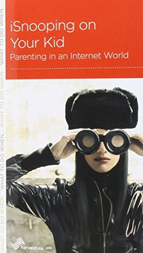 iSnooping on Your Kid: Parenting in an Internet World