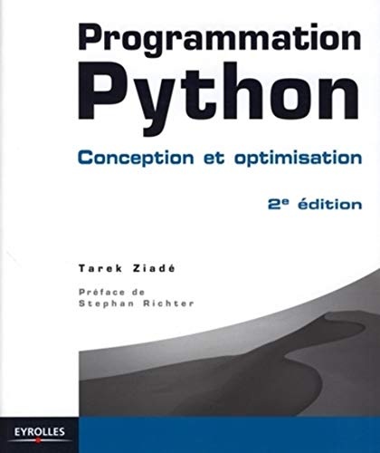 Programmation Python: Conception et optimisation, 2e Ã©dition (French Edition)