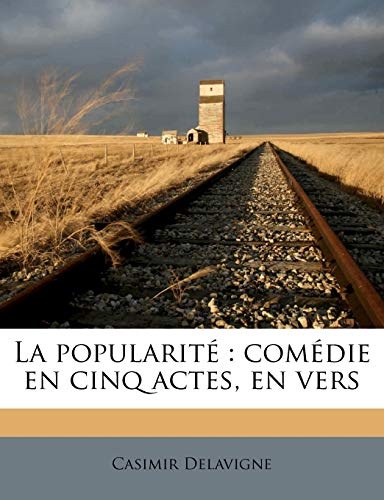 La popularitÃ©: comÃ©die en cinq actes, en vers (French Edition)