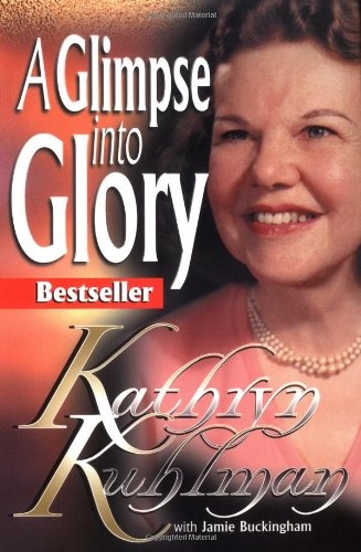 Glimpse Into Glory (A Spirit-Filled Classic): Stories From The "Woman Of Miracles"