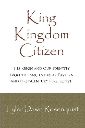 King, Kingdom, Citizen: His Reign and Our Identity (Covenant Life) (Volume 2)