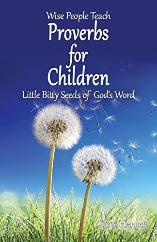 Proverbs for Children: Little Bitty Seeds of God's Word