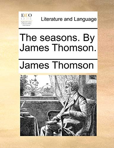 The seasons. By James Thomson.