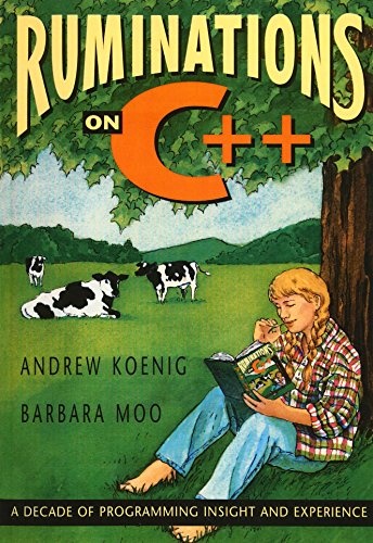 Ruminations on C++: A Decade of Programming Insight and Experience