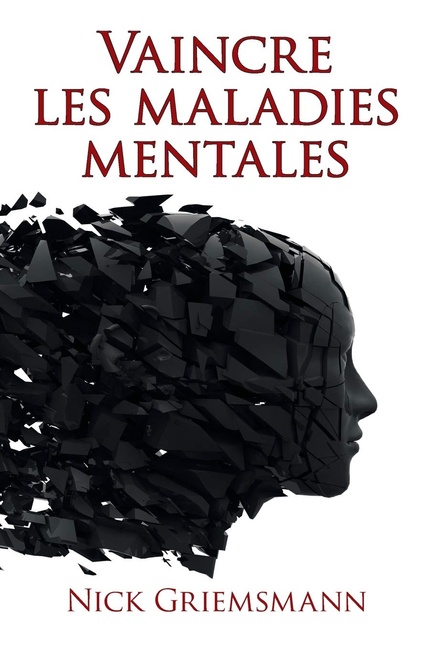 Vaincre Les Maladies Mentales (French Edition)