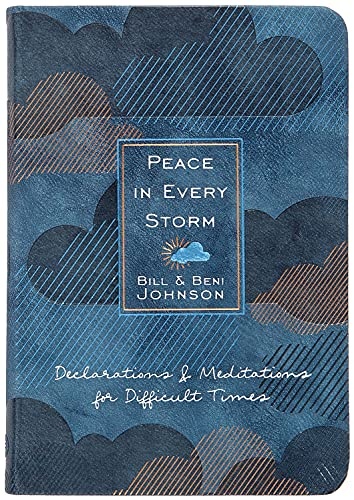 Peace in Every Storm: 52 Declarations & Meditations for Difficult Times