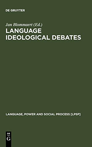 Language Ideological Debates (Language, Power and Social Process)