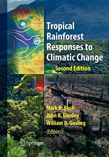 Tropical Rainforest Responses to Climatic Change (Springer Praxis Books)