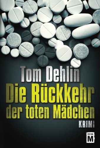 Die RÃ¼ckkehr der toten MÃ¤dchen (Amman & Pretorius) (German Edition)