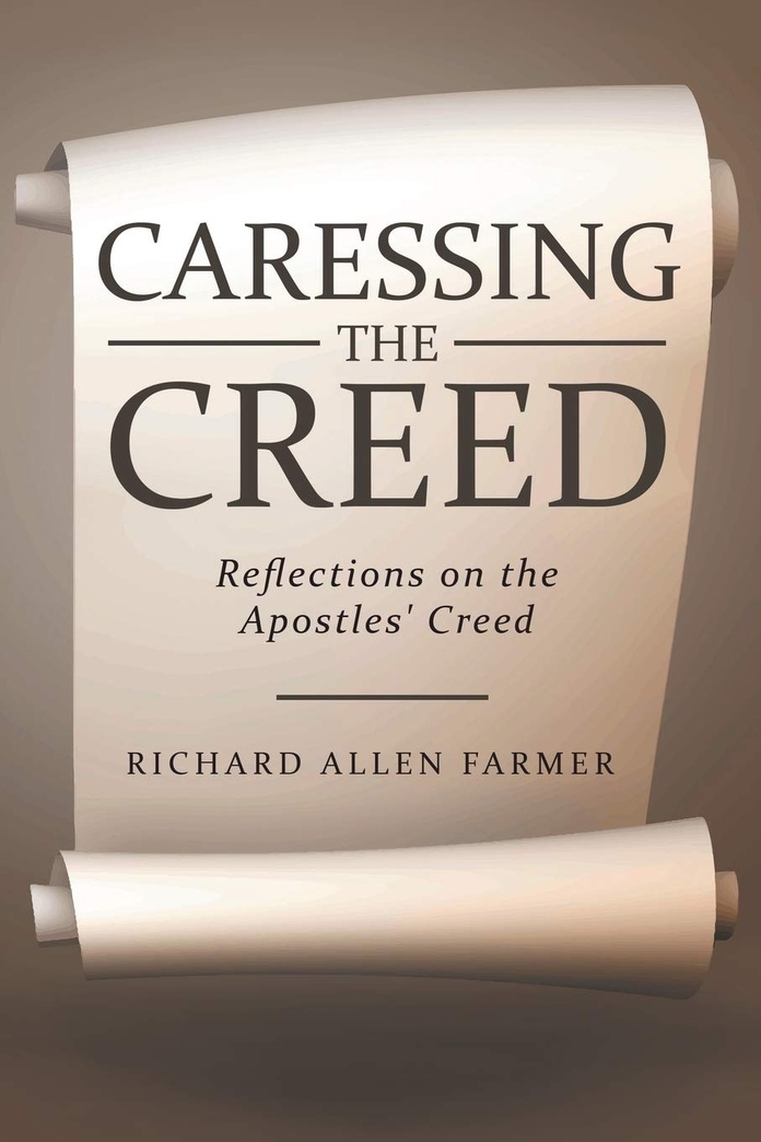 Caressing the Creed: Reflections on the Apostles' Creed