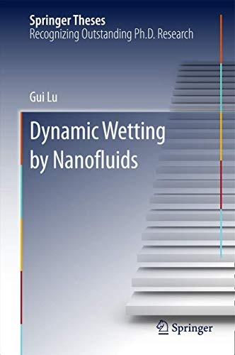 Dynamic Wetting by Nanofluids (Springer Theses)