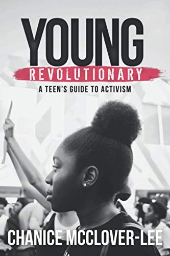 Young Revolutionary: A Teen's Guide to Activism
