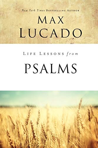 Life Lessons from Psalms: A Praise Book for Godâs People