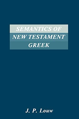 Semantics of New Testaments Greek (Society of Biblical Literature Semeia Studies)