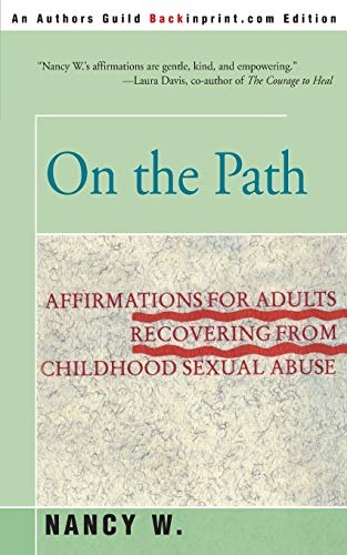 On the Path: Affirmations for Adults Recovering from Childhood Sexual Abuse