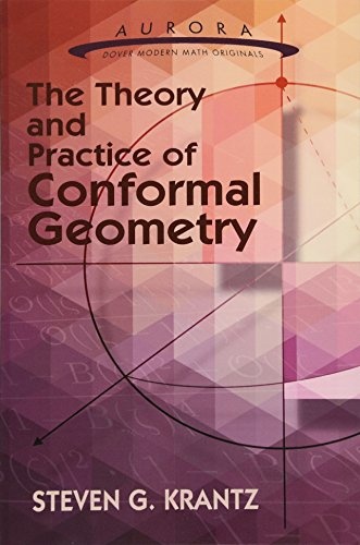 The Theory and Practice of Conformal Geometry (Aurora: Dover Modern Math Originals)