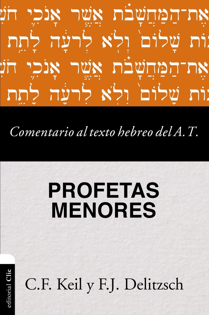 Comentario al texto hebreo del Antiguo Testamento - Profetas Menores (Profetas Menores / Prophets Minors) (Spanish Edition)