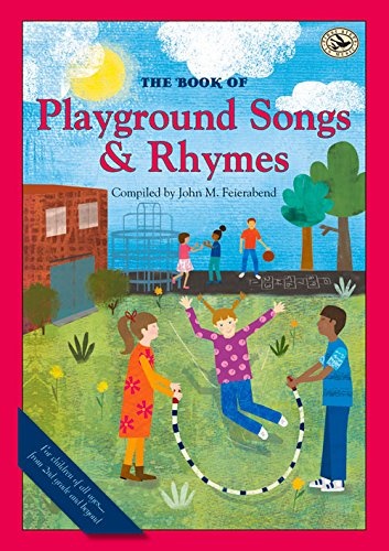 The Book of Playground Songs and Rhymes (First Steps in Music series)