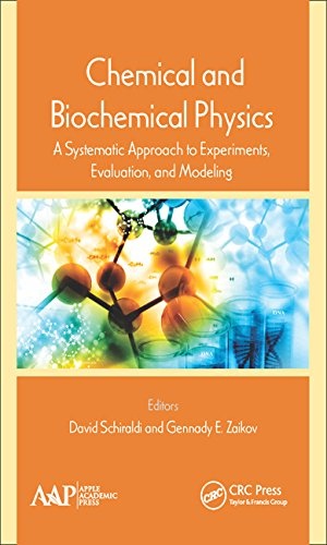 Chemical and Biochemical Physics: A Systematic Approach to Experiments, Evaluation, and Modeling