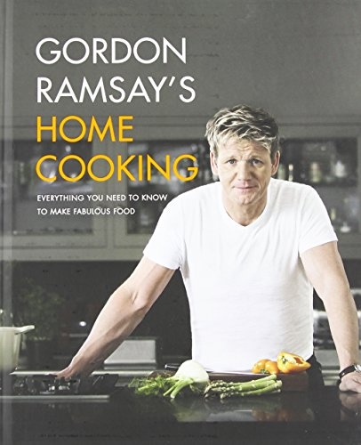 Gordon Ramsay's Home Cooking: Everything You Need to Know to Make Fabulous Food