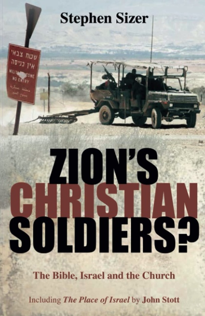 Zion's Christian Soldiers?: The Bible, Israel and the church