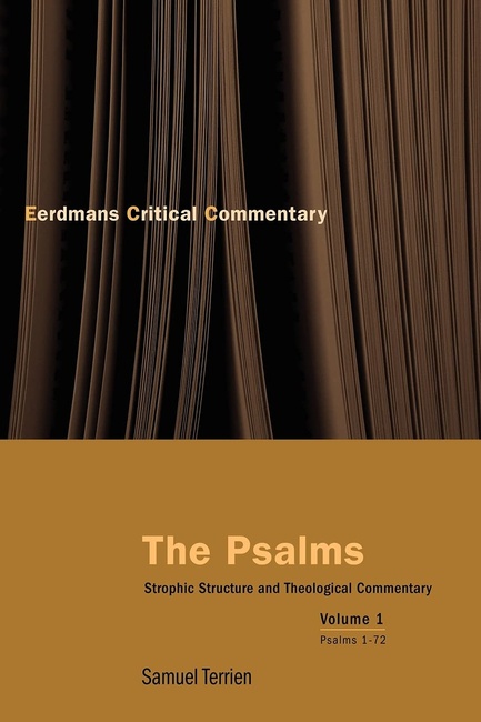 The Psalms: Strophic Structure and Theological Commentary Volume 1 (Eerdmans Critical Commentary)