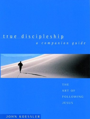 True Discipleship Companion Guide: The Art of Following Jesus