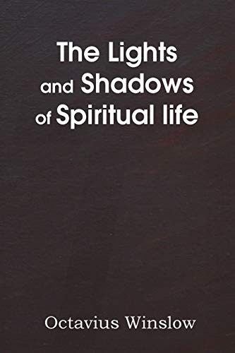 The Lights and Shadows of Spiritual Life