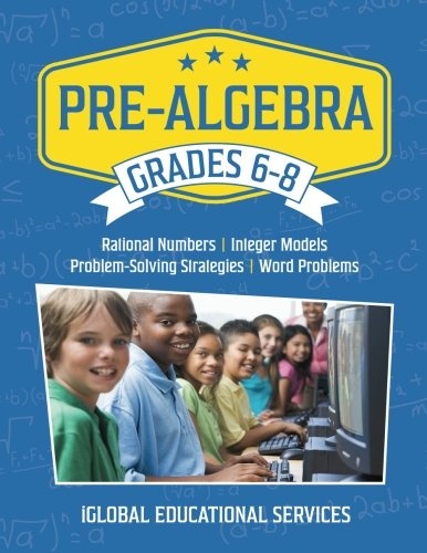 Pre-Algebra: Grades 6-8: Rational Numbers, Integer Models, Problem-Solving Strategies, Word Problems (Math Tutor Lesson Plan Series) (Volume 2)