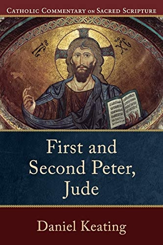 First and Second Peter, Jude (Catholic Commentary on Sacred Scripture)